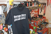 Load image into Gallery viewer, Garage Shirt
